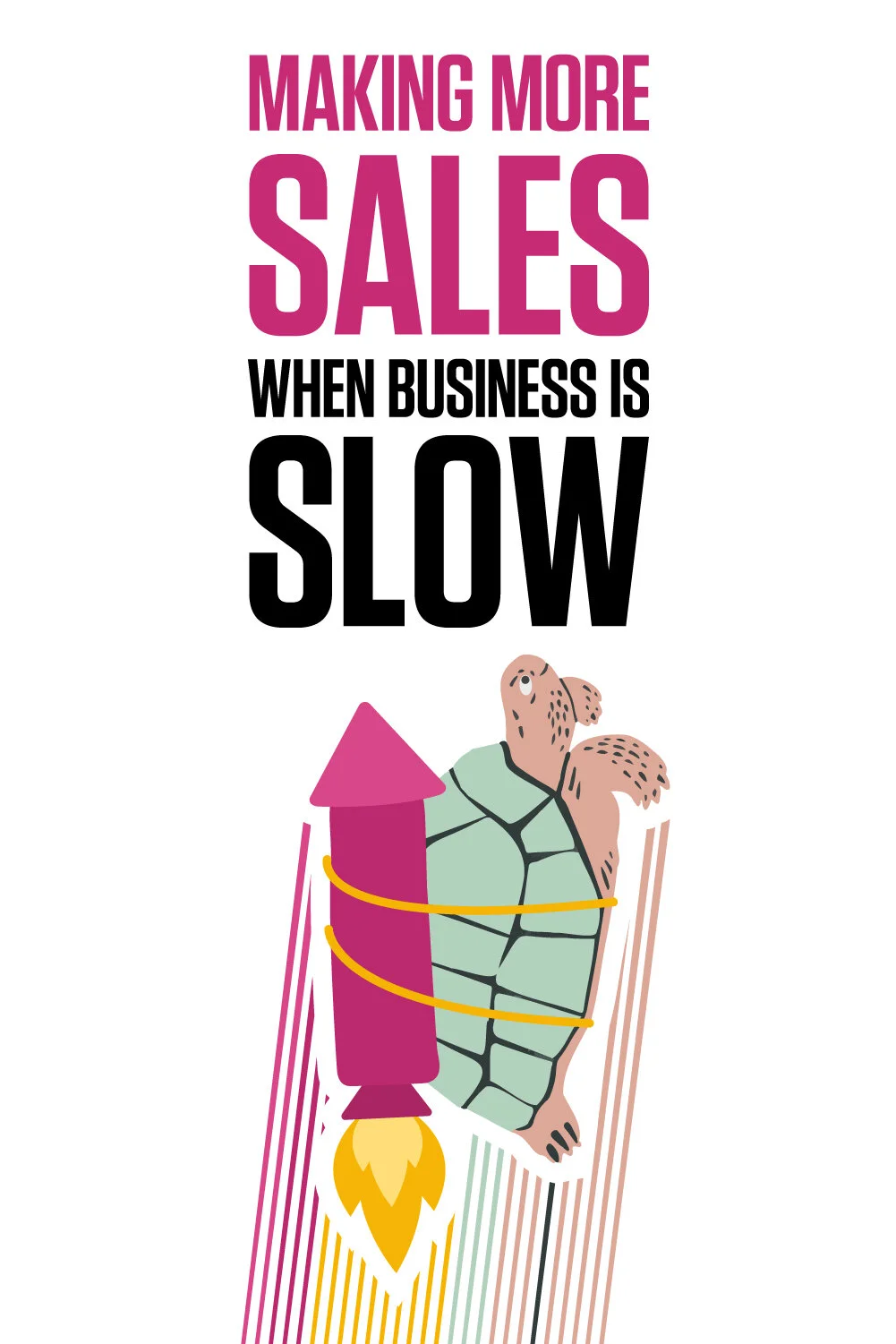 How to make more sales during your slow periods